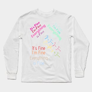 I'm fine it's fine everything is fine sticker pack Long Sleeve T-Shirt